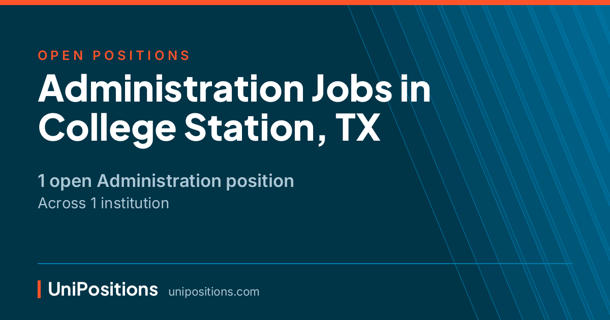 Administration jobs in College Station, TX — 1 open position