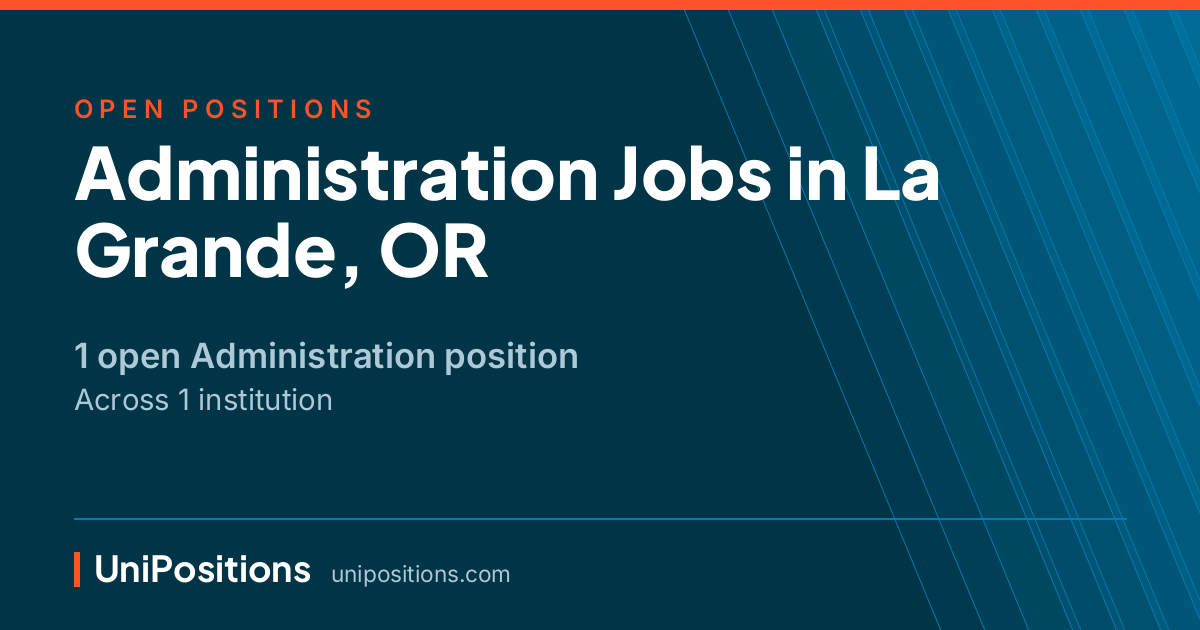 Administration jobs in La Grande, OR — 1 open position