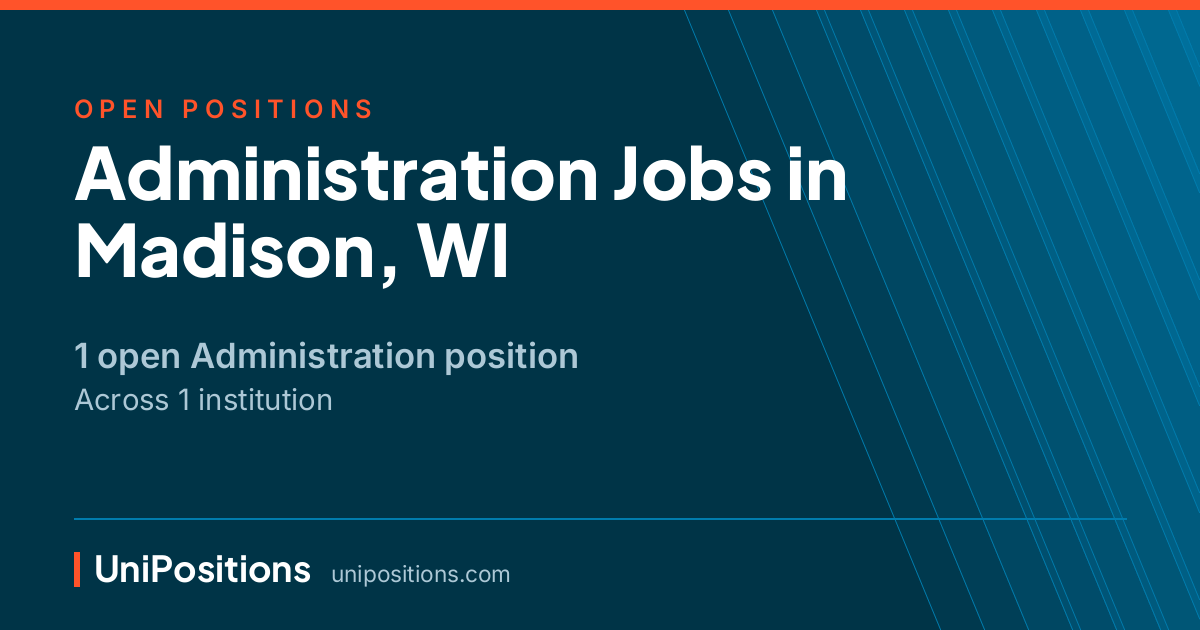 Administration jobs in Madison, WI — 1 open position
