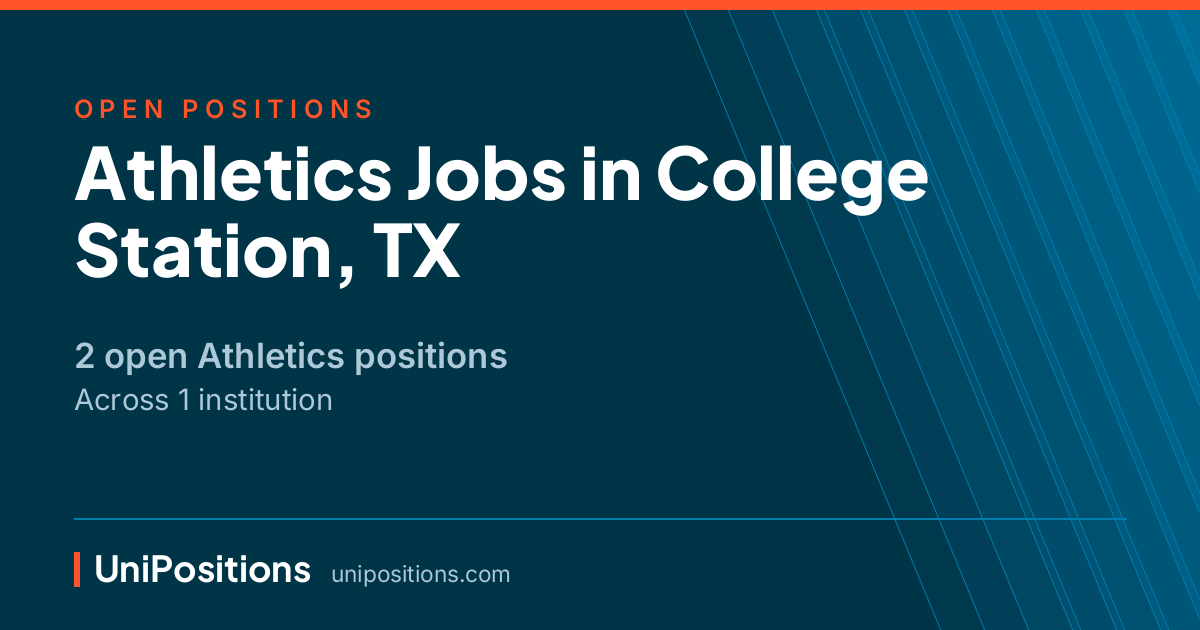 Athletics jobs in College Station, TX — 2 open positions