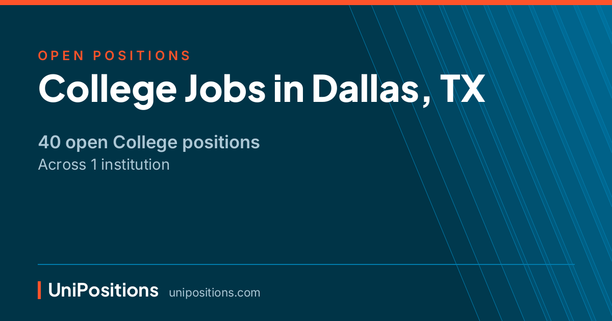 College jobs in Dallas, TX — 40 open positions