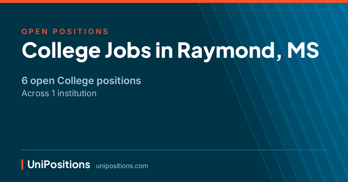 College jobs in Raymond, MS — 6 open positions