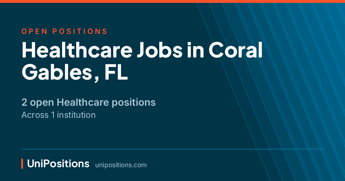 Healthcare jobs in Coral Gables, FL — 2 open positions