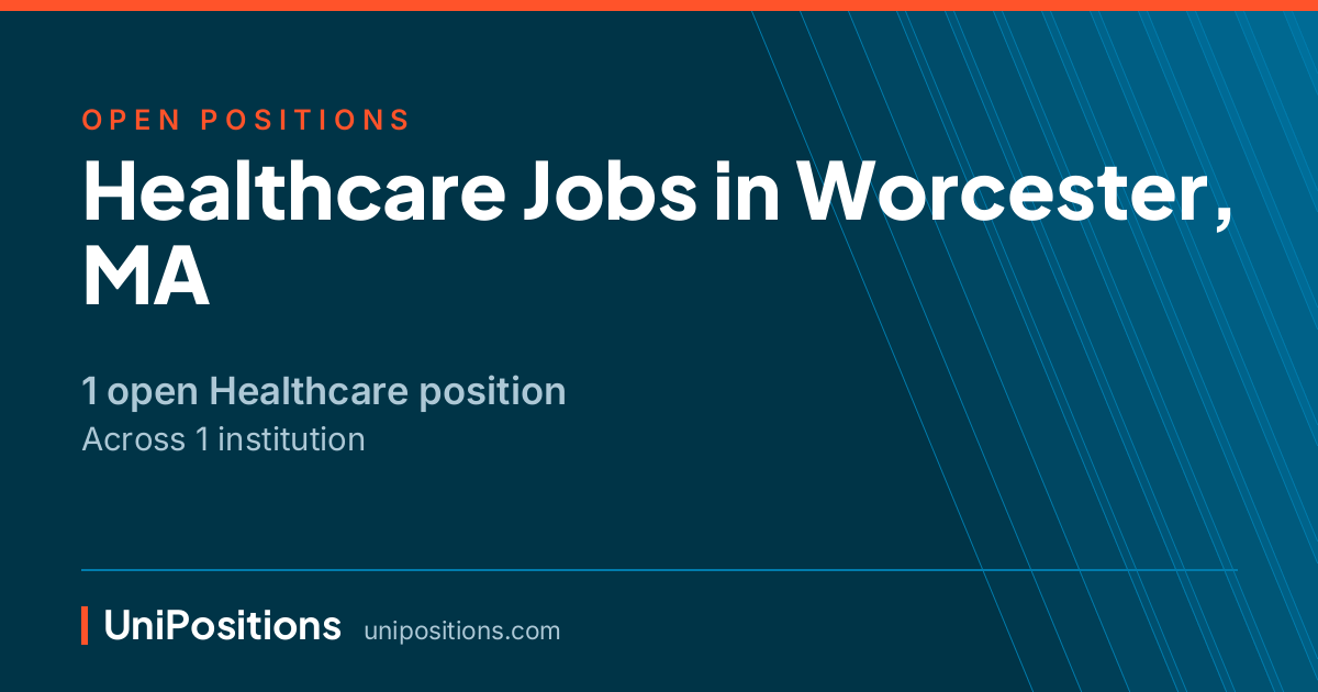 Healthcare jobs in Worcester, MA — 1 open position