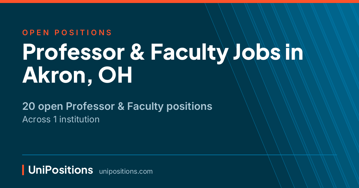Professor & Faculty jobs in Akron, OH — 20 open positions