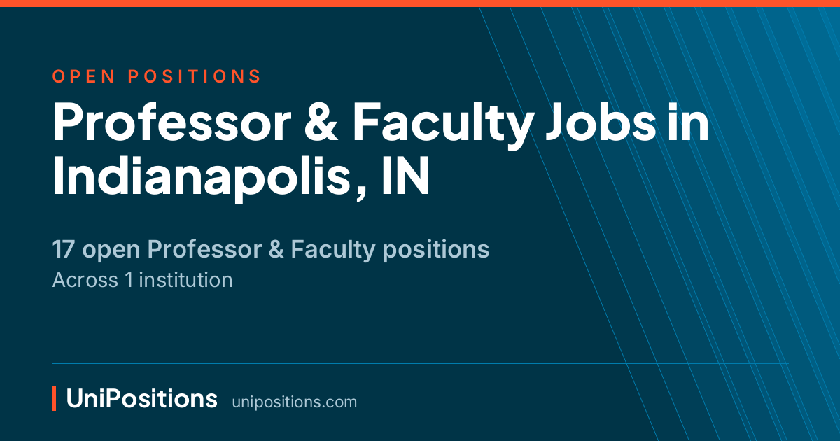 Professor & Faculty jobs in Indianapolis, IN — 17 open positions
