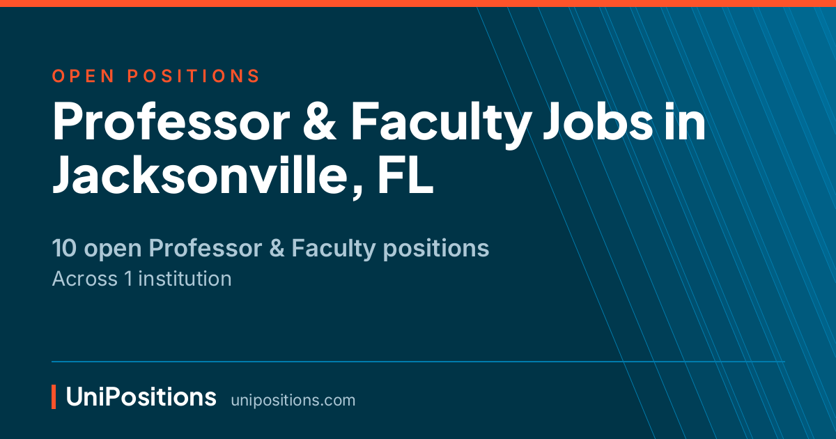 Professor & Faculty jobs in Jacksonville, FL — 10 open positions