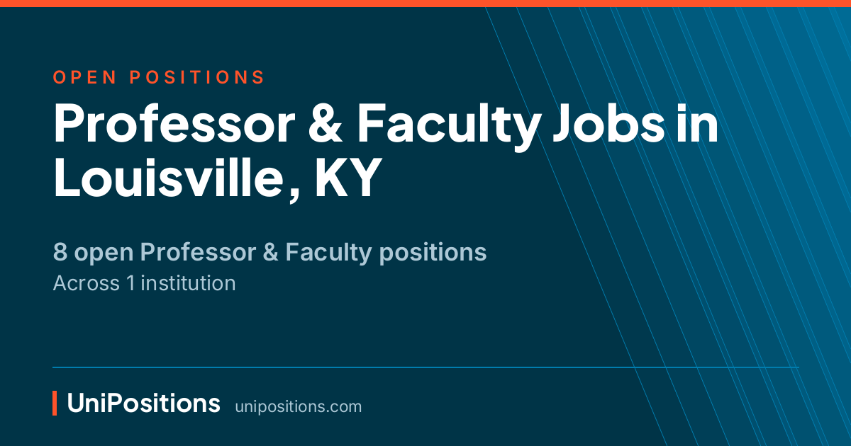 Professor & Faculty jobs in Louisville, KY — 8 open positions