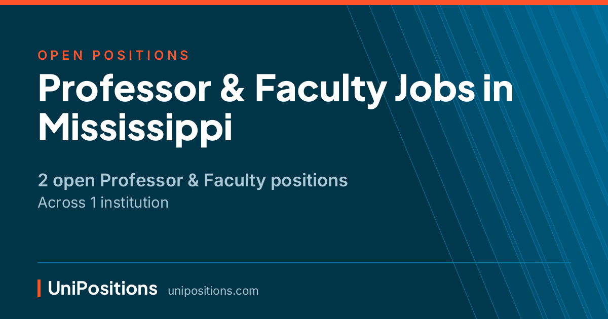 Professor & Faculty jobs in Mississippi — 2 open positions