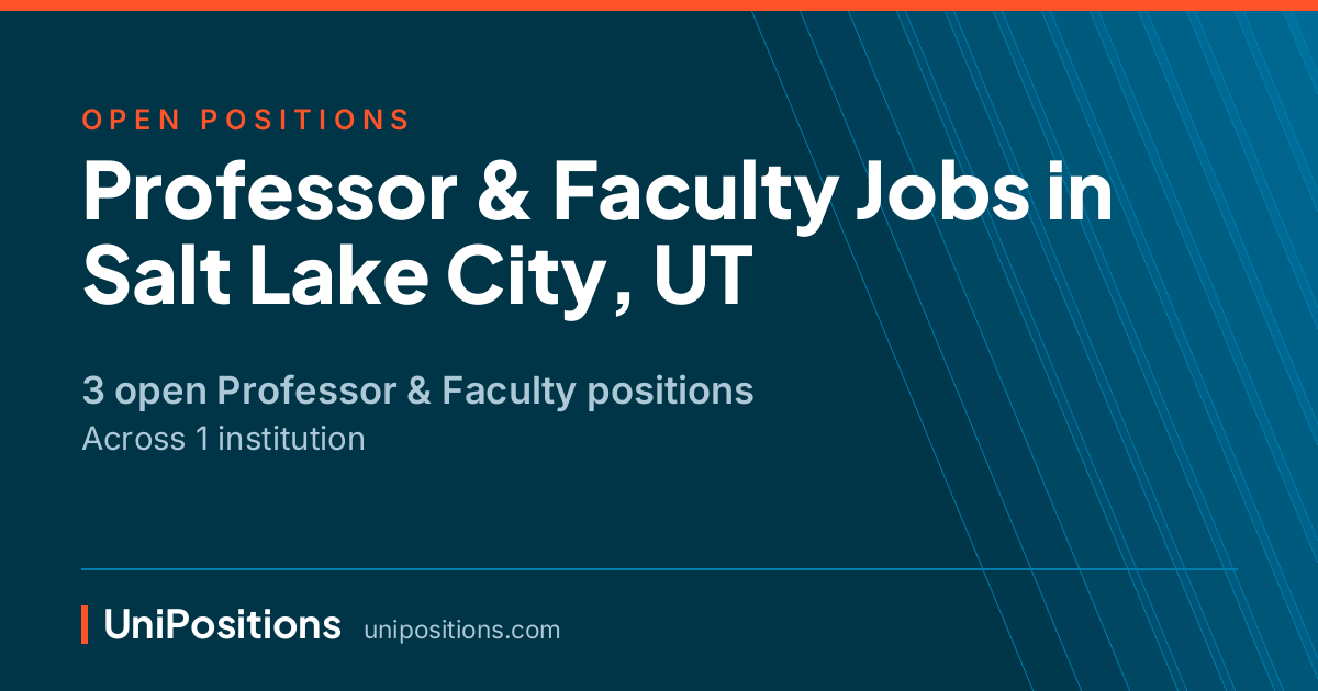 Professor & Faculty jobs in Salt Lake City, UT — 3 open positions
