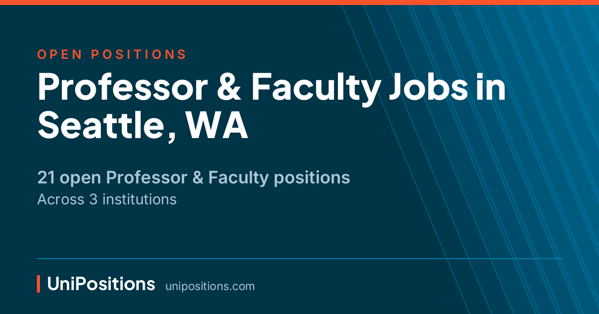 Professor & Faculty jobs in Seattle, WA — 21 open positions