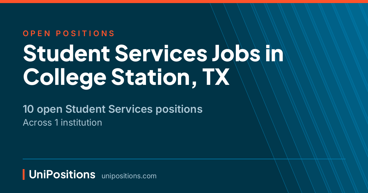 Student Services jobs in College Station, TX — 10 open positions