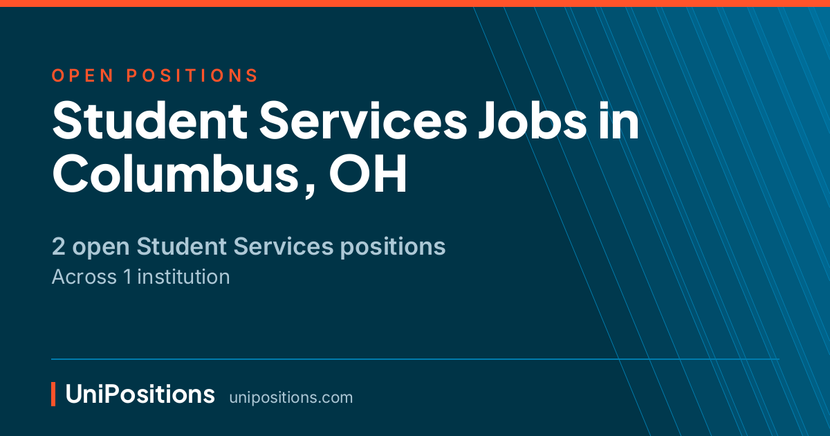 Student Services jobs in Columbus, OH — 2 open positions