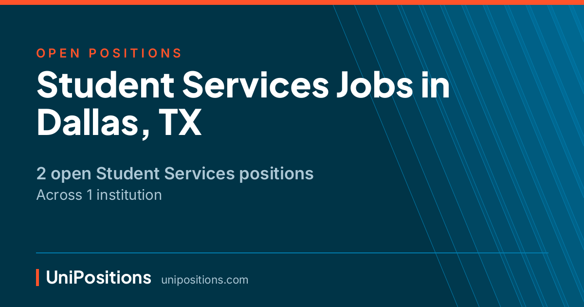 Student Services jobs in Dallas, TX — 2 open positions