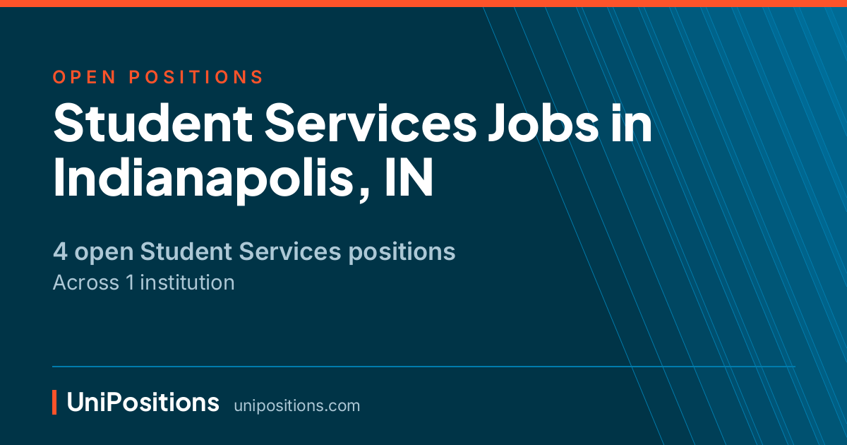 Student Services jobs in Indianapolis, IN — 4 open positions