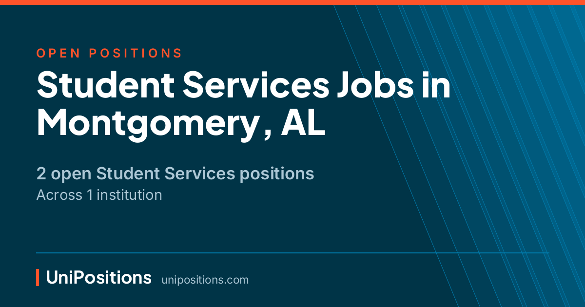 Student Services jobs in Montgomery, AL — 2 open positions