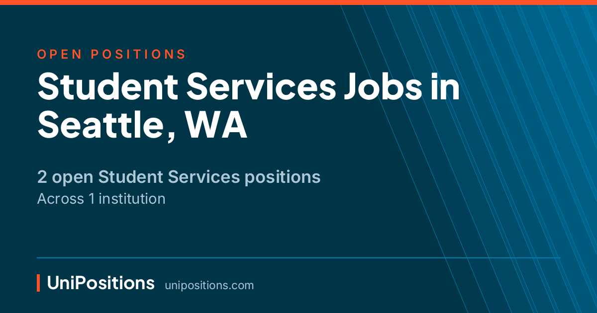 Student Services jobs in Seattle, WA — 2 open positions