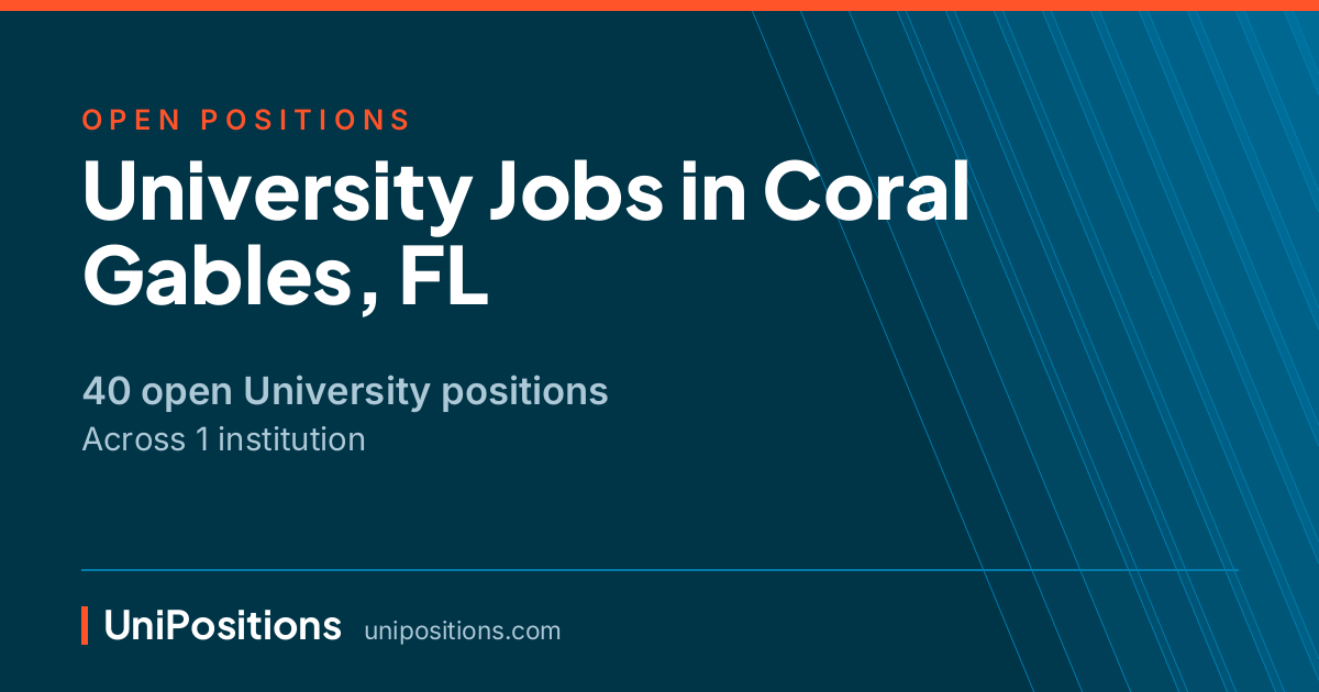 University jobs in Coral Gables, FL — 40 open positions