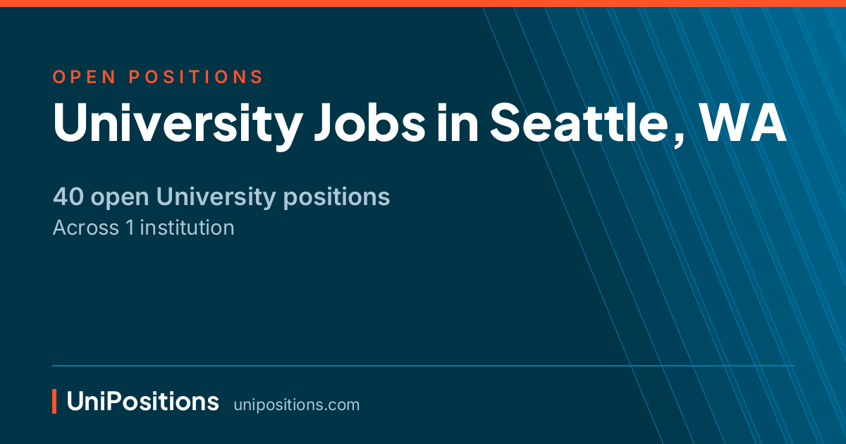 University jobs in Seattle, WA — 40 open positions