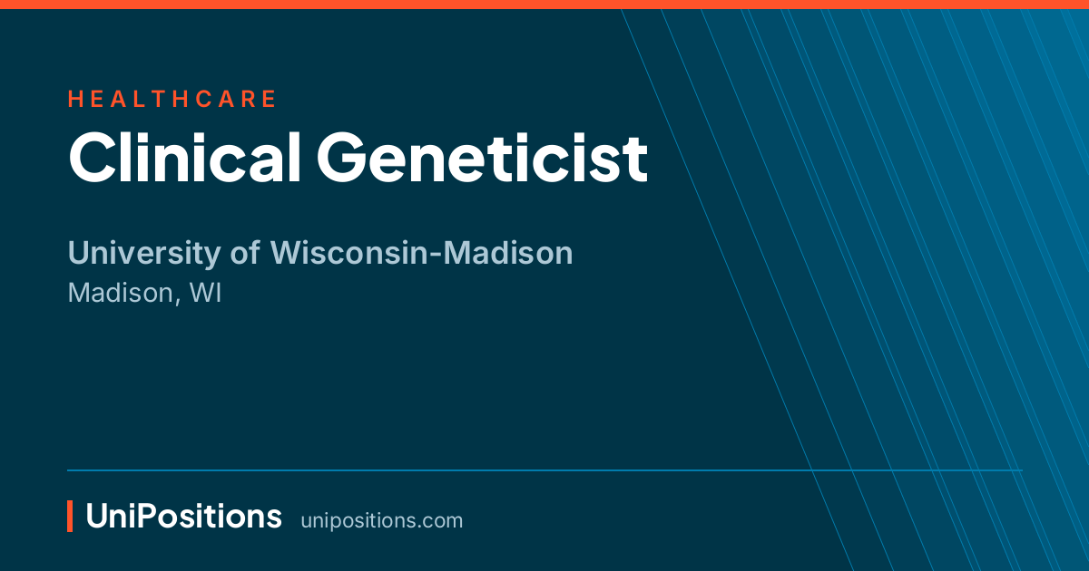 Clinical Geneticist at University of Wisconsin-Madison, Madison, WI