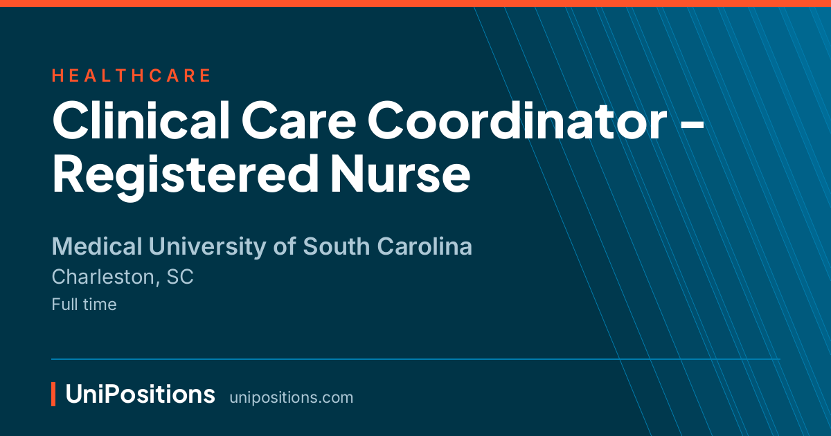 Clinical Care Coordinator - Registered Nurse at Medical University of South Carolina, Charleston, SC