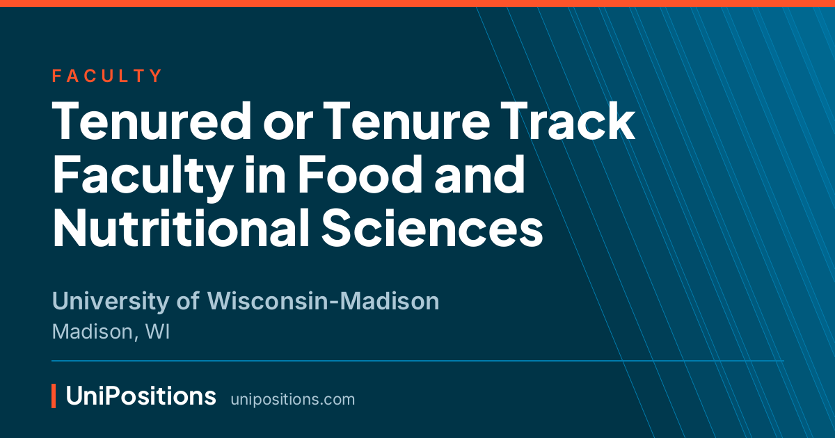 Tenured or Tenure Track Faculty in Food and Nutritional Sciences at University of Wisconsin-Madison, Madison, WI