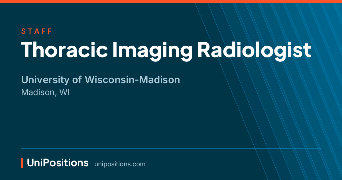 Thoracic Imaging Radiologist at University of Wisconsin-Madison, Madison, WI