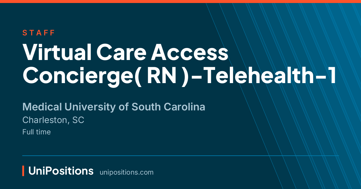 Virtual Care Access Concierge( RN )-Telehealth-1 at Medical University of South Carolina, Charleston, SC