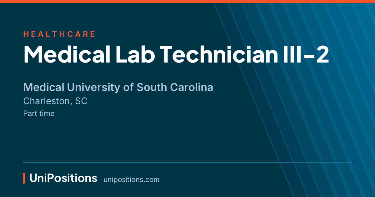 Medical Lab Technician III-2 at Medical University of South Carolina, Charleston, SC