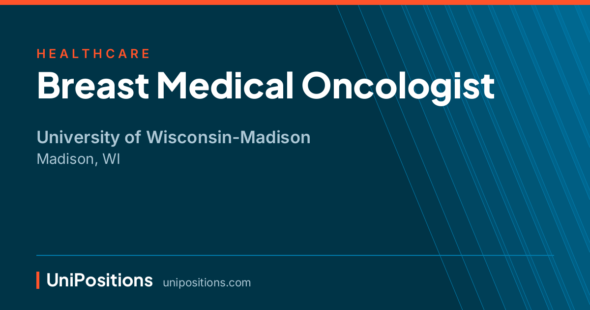 Breast Medical Oncologist at University of Wisconsin-Madison, Madison, WI