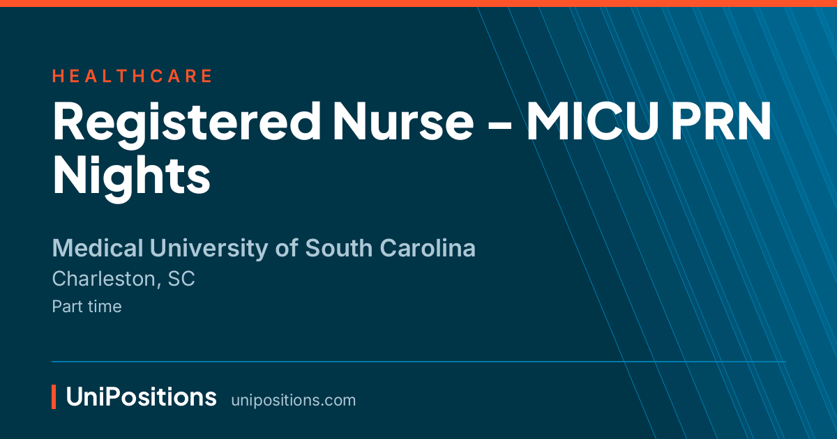 Registered Nurse - MICU PRN Nights at Medical University of South Carolina, Charleston, SC