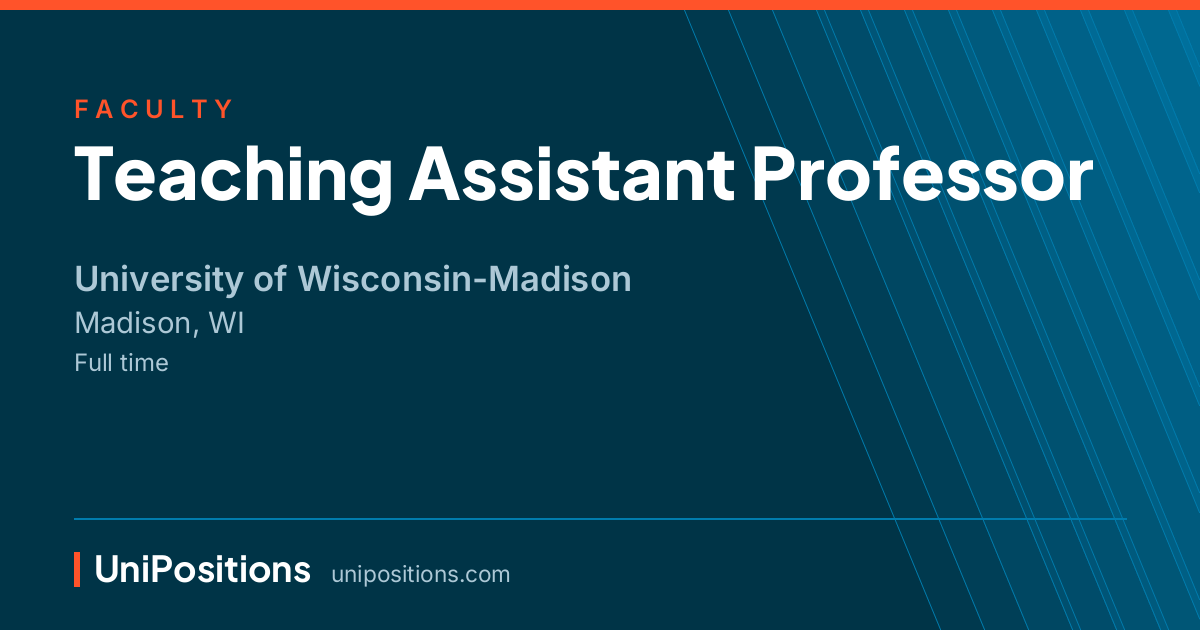 Teaching Assistant Professor at University of Wisconsin-Madison, Madison, WI