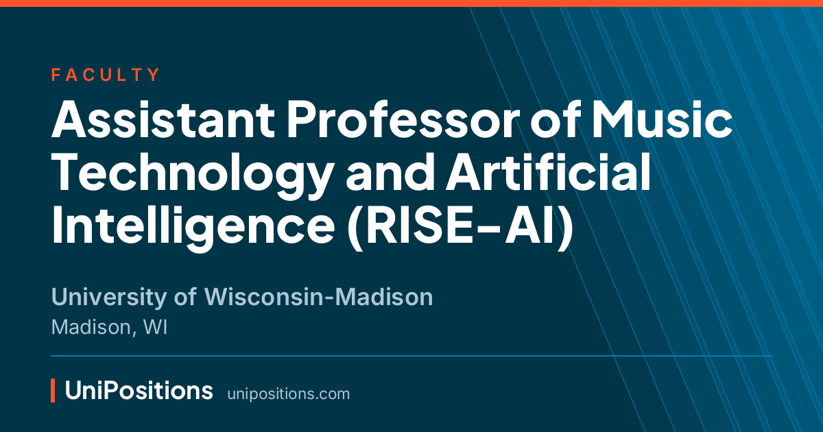 Assistant Professor of Music Technology and Artificial Intelligence (RISE-AI) at University of Wisconsin-Madison, Madison, WI