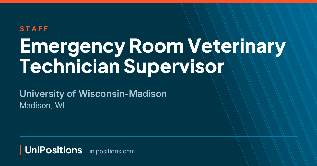 Emergency Room Veterinary Technician Supervisor at University of Wisconsin-Madison, Madison, WI