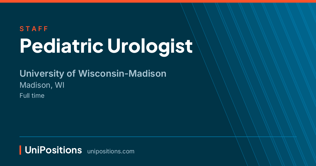 Pediatric Urologist at University of Wisconsin-Madison, Madison, WI
