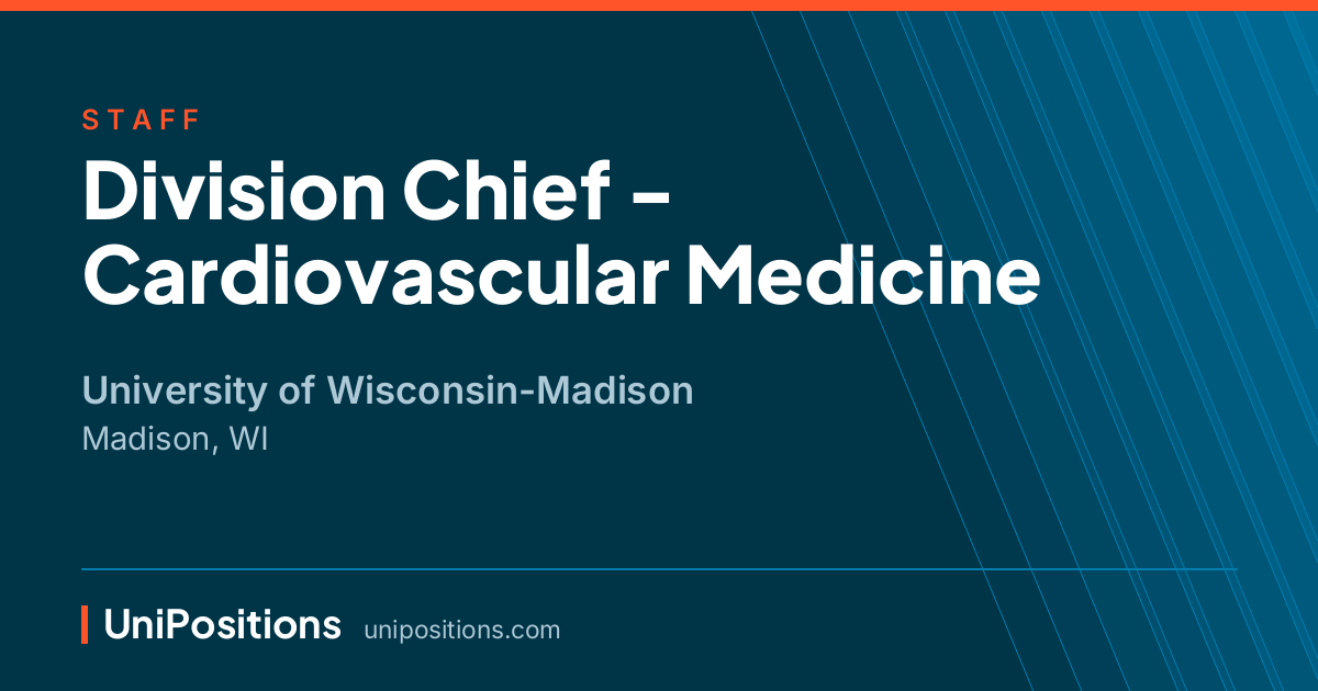 Division Chief - Cardiovascular Medicine at University of Wisconsin-Madison, Madison, WI