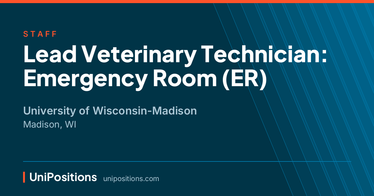 Lead Veterinary Technician: Emergency Room (ER) at University of Wisconsin-Madison, Madison, WI