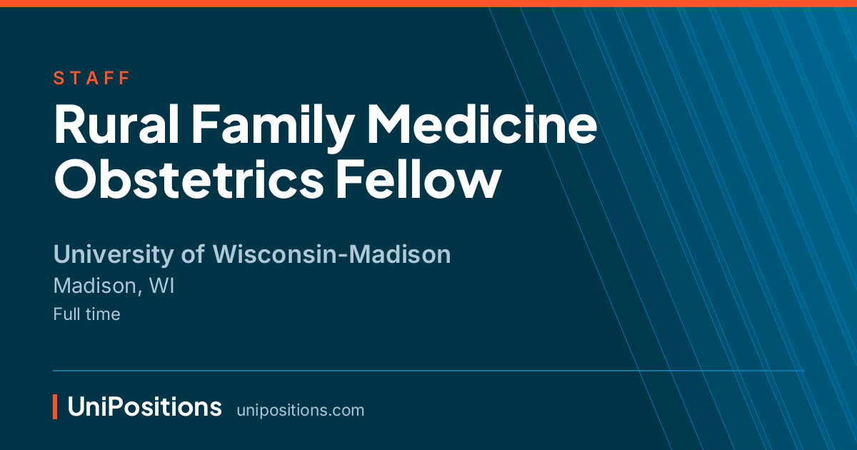 Rural Family Medicine Obstetrics Fellow at University of Wisconsin-Madison, Madison, WI