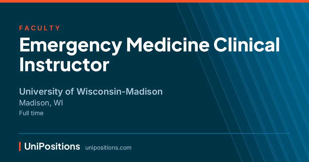 Emergency Medicine Clinical Instructor at University of Wisconsin-Madison, Madison, WI