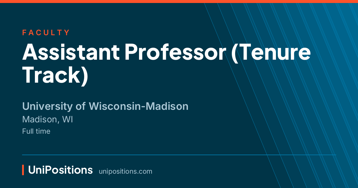 Assistant Professor (Tenure Track) at University of Wisconsin-Madison, Madison, WI