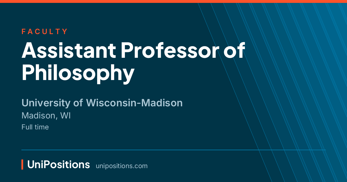 Assistant Professor of Philosophy at University of Wisconsin-Madison, Madison, WI