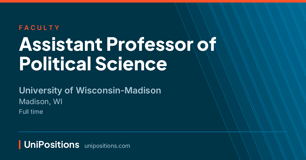 Assistant Professor of Political Science at University of Wisconsin-Madison, Madison, WI