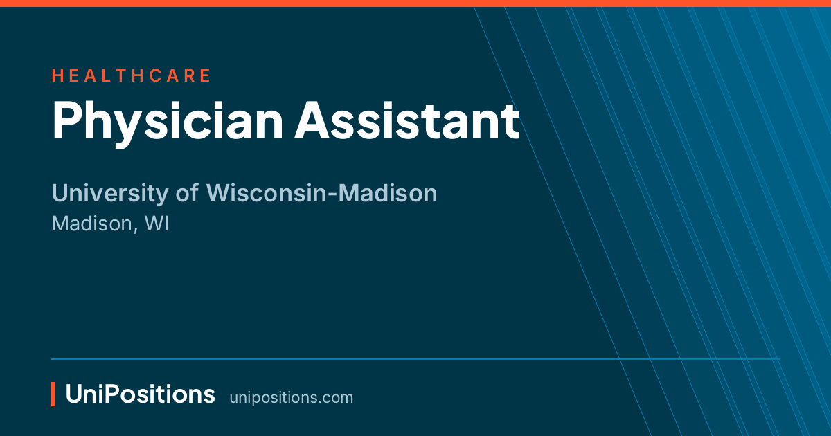 Physician Assistant at University of Wisconsin-Madison, Madison, WI