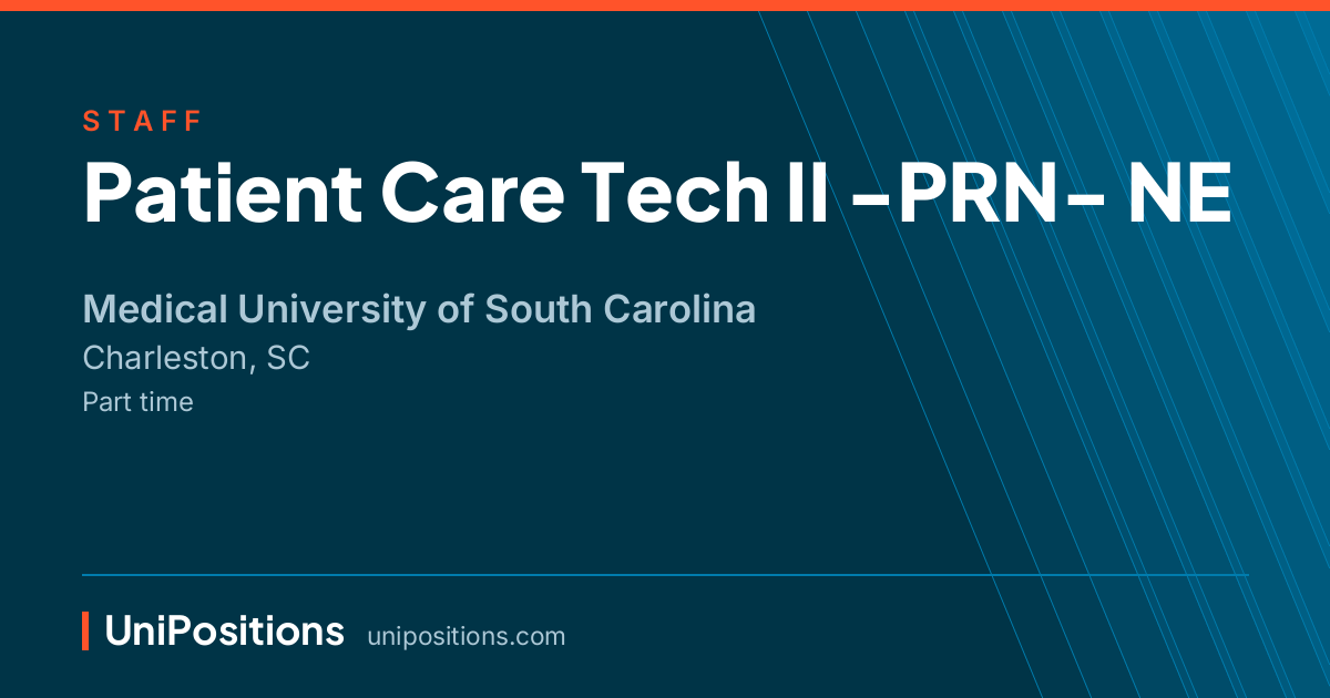 Patient Care Tech II -PRN- NE at Medical University of South Carolina, Charleston, SC