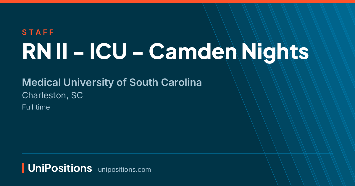 RN II - ICU - Camden Nights at Medical University of South Carolina, Charleston, SC