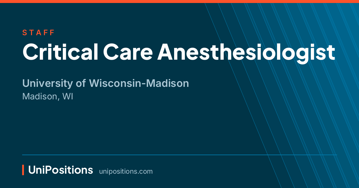 Critical Care Anesthesiologist at University of Wisconsin-Madison, Madison, WI