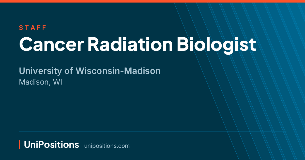 Cancer Radiation Biologist at University of Wisconsin-Madison, Madison, WI