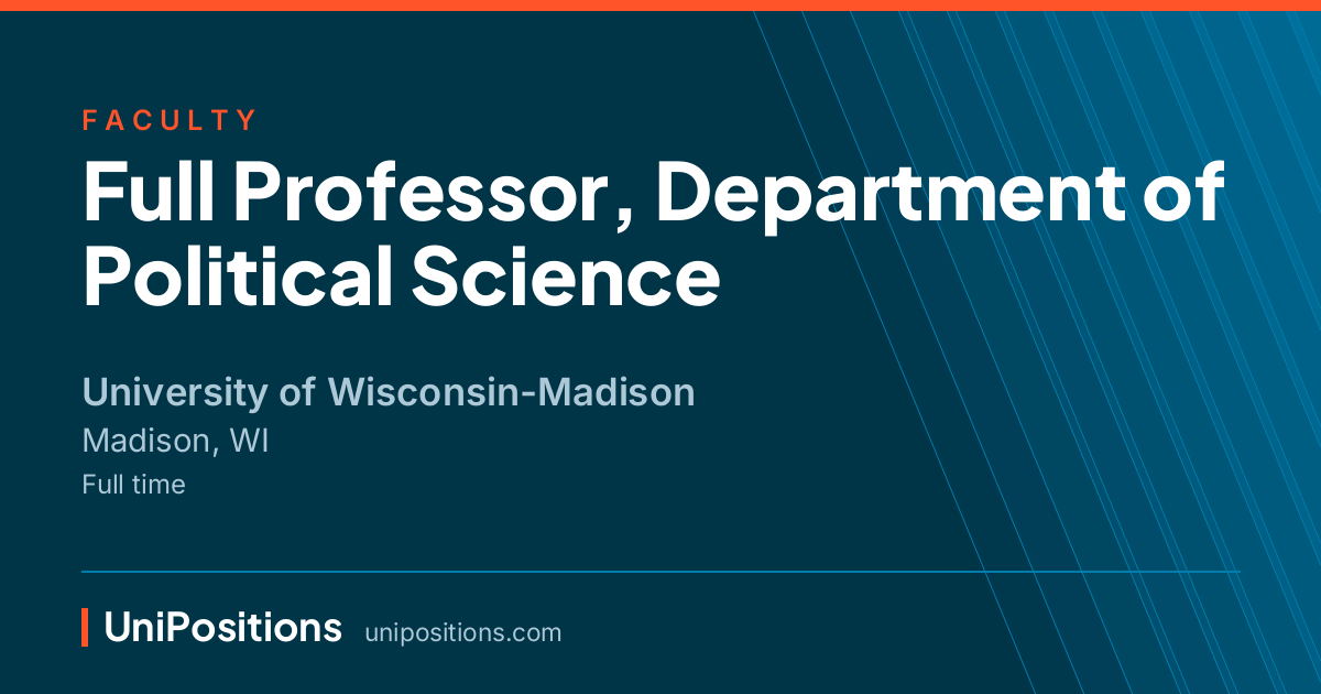 Full Professor, Department of Political Science at University of Wisconsin-Madison, Madison, WI