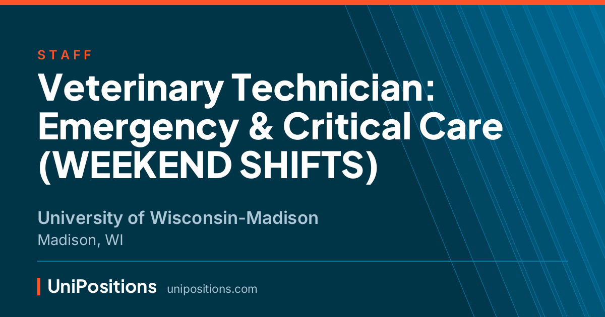Veterinary Technician: Emergency & Critical Care (WEEKEND SHIFTS) at University of Wisconsin-Madison, Madison, WI