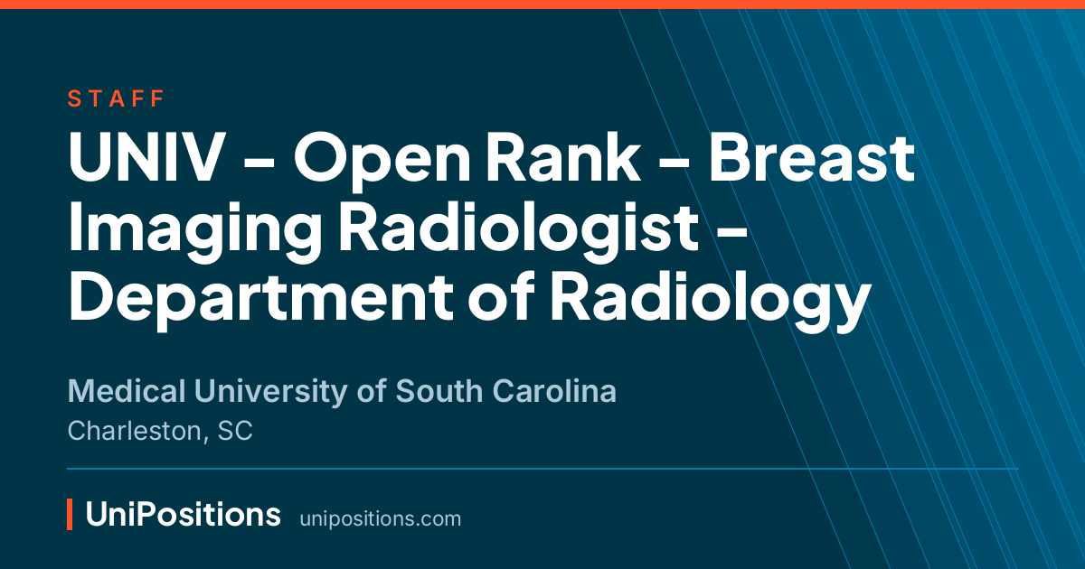 UNIV - Open Rank - Breast Imaging Radiologist - Department of Radiology at Medical University of South Carolina, Charleston, SC